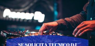 Se Solicita Técnico DJ en Benito Juárez – Quintana Roo
